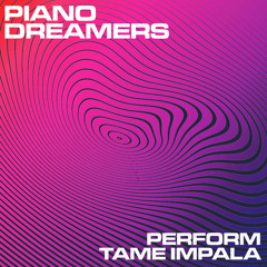 Stream Piano Dreamers | Listen to Piano Dreamers Perform Tame Impala  (Instrumental) playlist online for free on SoundCloud