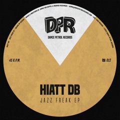 PREMIERE: Hiatt DB - Jazz Freak (Redance Remix) [Dance Petrol Records]