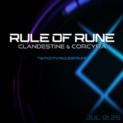 Progressive House // Clandestine & Corcyra / Rule of Rune Ep. 152 on July 12th, 2025