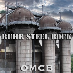 Ruhr Steel Rock [Remix] - OMCB