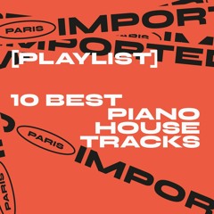 10 best piano house tracks