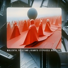 Malcuth, Facutum - Giants (Typecell Bootleg)