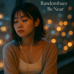 Be Near 💞 (Emotional EDM / Chill Pop)