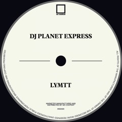 DJ Planet Express - LYMTT