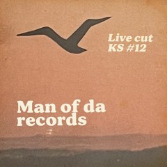 KS #12 w/ Man of da records (live cut)