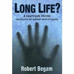 PDF read online Long Life? A Journey into the Unknown World of Cryonics full