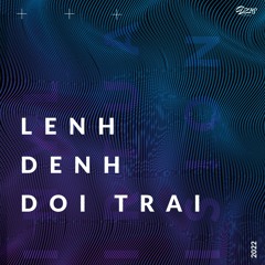 "Lenh Denh Doi Trai" Preview (Lofi)