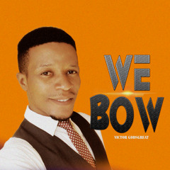 We Bow