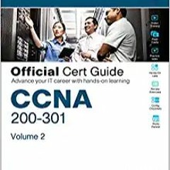 READ DOWNLOAD$# CCNA 200-301 Official Cert Guide, Volume 2 [ PDF ] Ebook
