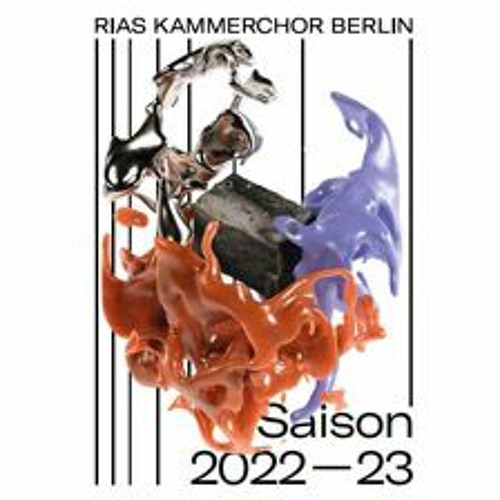 RIAS Kammerchor Berlin | Saisonvorstellung 2022–23