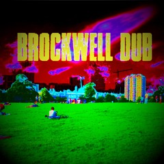 BROCKWELL DUB (FT. SIMI CARPENTER , P4NDA, LegWork, K TREEZ