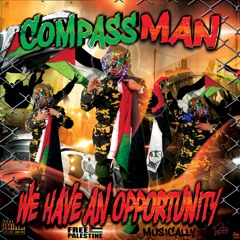 Compassman - We have an opportunity (vocal version 2)