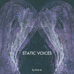 Static Voices