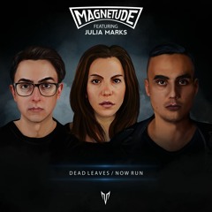 Magnetude x Julia Marks - Dead Leaves [Free Download]