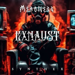 Merciless - Exhaust [Synthex Records] Free DL (SXSR011)