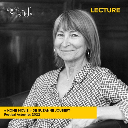 Lecture - « Home movie » de Suzanne Joubert