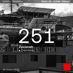 MTP 251 - Medellin Techno Podcast Episodio 251 - Zuzanah