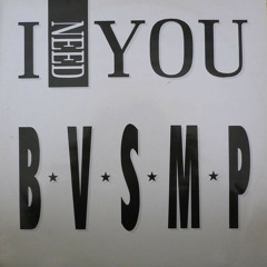 B.V.S.M.P - I NEED YOU & Eric B. ft. Rakim - PAID IN FULL(Mashup)