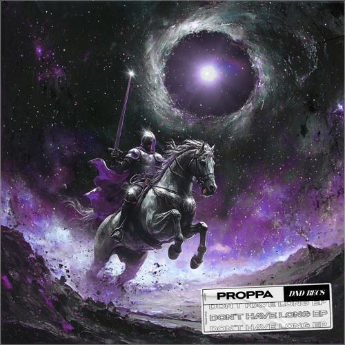 Proppa - Don't Have Long (feat. Fxrroh)