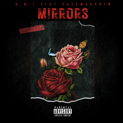 Mirrors feat Fuzzmack610