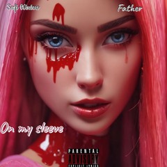 Sofi Winters Ft Father- On My Sleeve