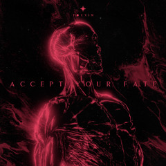 [FREE DL] ACCEPT YOUR FATE - TØXXIN