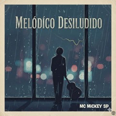 Melódico Desiludido(MP3_160K).mp3