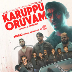 Karuppu Oruvam (feat. De Man, Krishnaa David, GmgLegit, PK Resh, WoShiJay, Sabarn, PirabuRaj, Sunther & Aasaami)