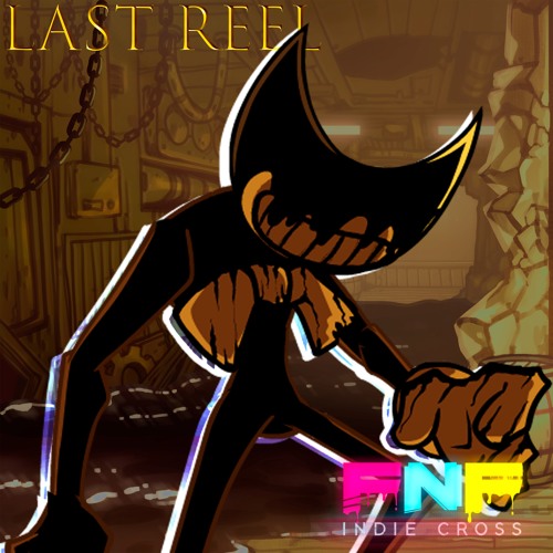 Stream FNF: Indie Cross - Last Reel (Bendy Song) (OLD) by lem