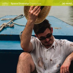 Space Diversity - Danilo Kas (20.05.21)