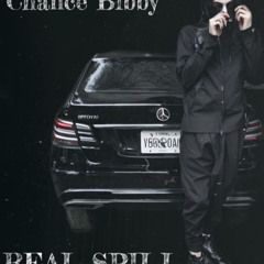 Chance Bibby - REAL SPILL
