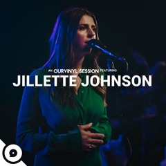 Jillette Johnson - Champagne Supernova | OurVinyl Sessions