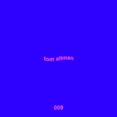 Untitled 909 Podcast 009: Tom Allman (Mantissa)