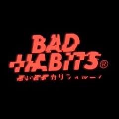 Bad Habits [Explicit]