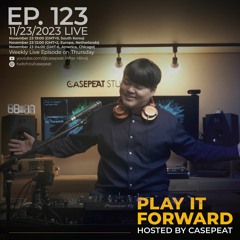 Play It Forward Ep. 123 [Trance & Progressive] by Casepeat - 11/23/23 LIVE