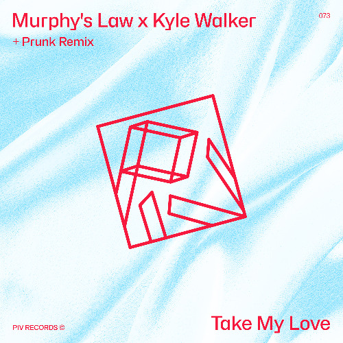 Murphy's Law & Kyle Walker - Take My Love (Prunk Remix)