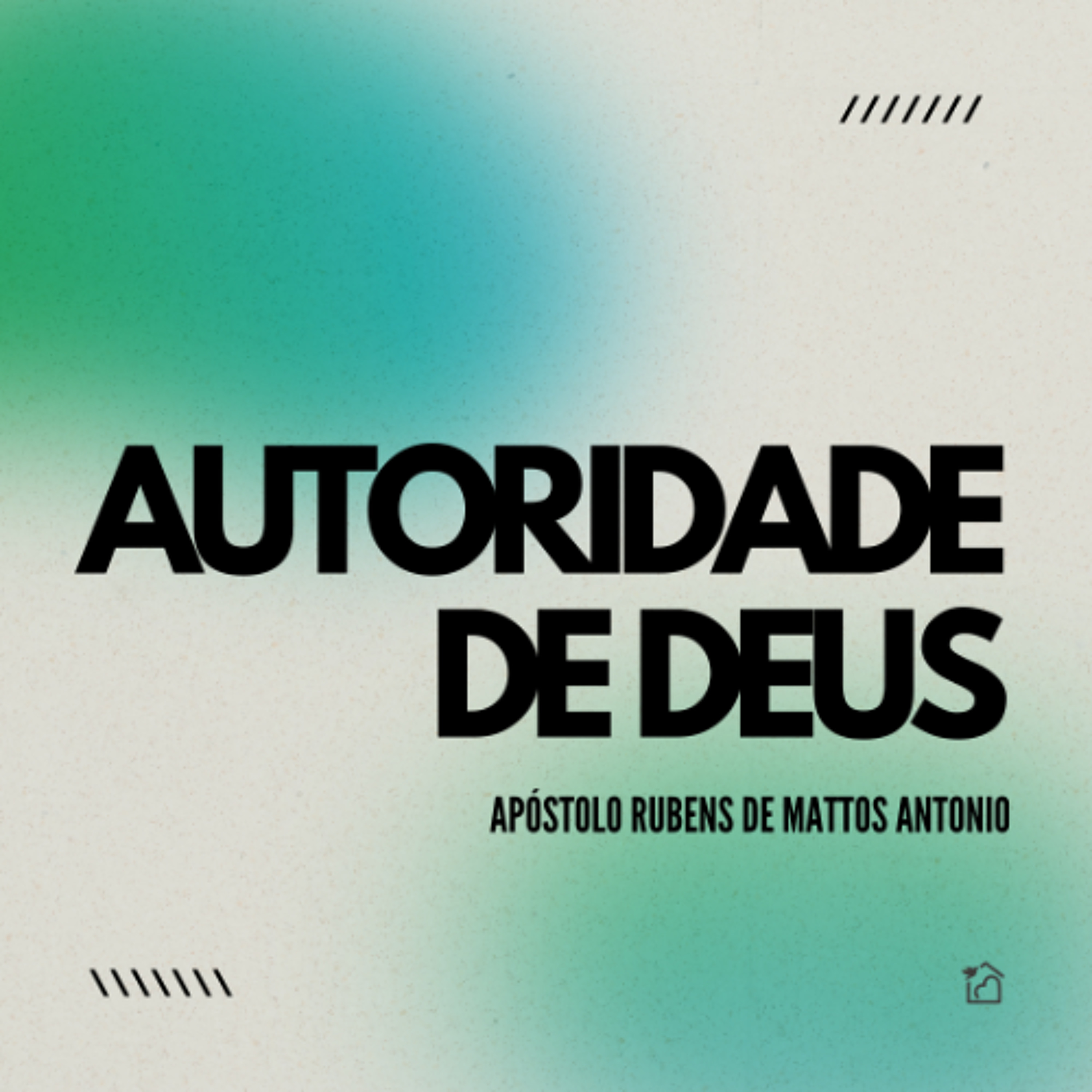 Autoridade de Deus - Apóstolo Rubens de Mattos Antonio 19/12/2024 episode artwork