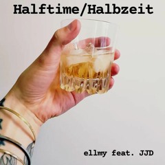 ellmy feat. JJD - Halftime/Halbzeit (Mac Miller: "Good Evening" remix)