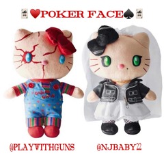 Poker Face njbaby x playwithguns prod.(lsdcore+dertbag)