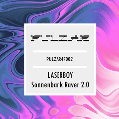 PULZAR 4 FREE: LASERBOY - Sonnebank Raver 2.0 (YumYum Sony Ericsson Schulhof Chill Mix)