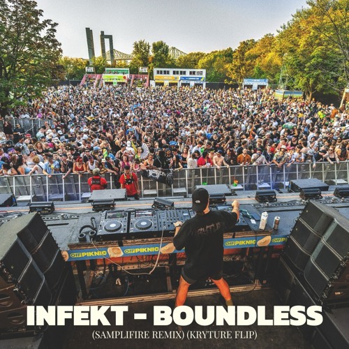 Infekt - Boundless (Samplifire Remix) (Kryture Flip)