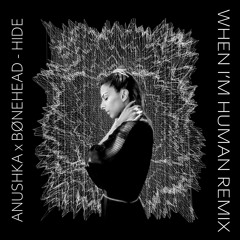 PREMIERE: Anushka x Bønehead - Hide (When I'm Human Remix)