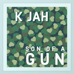K Jah - Son Of A Gun - Free Download