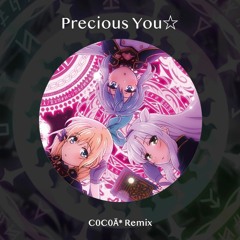 Precious You☆ (C0C0Ä* Remix)