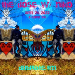 The DOSE With Niko - 2022.04.26