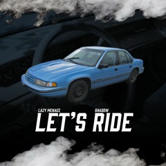 Let's Ride Featuring Shadow (2009)