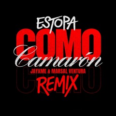 Como Camarón (Jayxme & Marsal Ventura Remix)