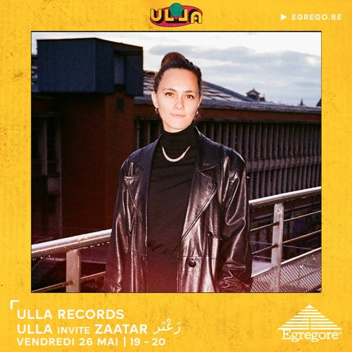 Ulla Records invite Zaatar (Mai 2023)