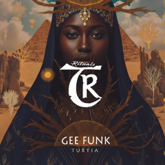 Gee Funk - Turyia [Tibetania Rituals]