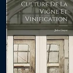 ⏳ READ EBOOK Culture De La Vigne Et Vinification (French Edition) Gratuit